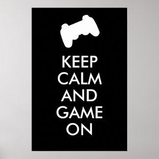 Keep Calm And Game On Poster