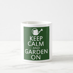 Keep Calm and Garden On Coffee Mug