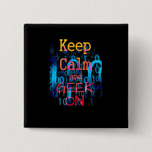 Keep Calm and Geek On Binary Code 15 Cm Square Badge