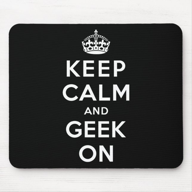 Keep Calm and Geek On Mouse Pad (Front)