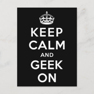 Keep Calm and Geek On Postcard