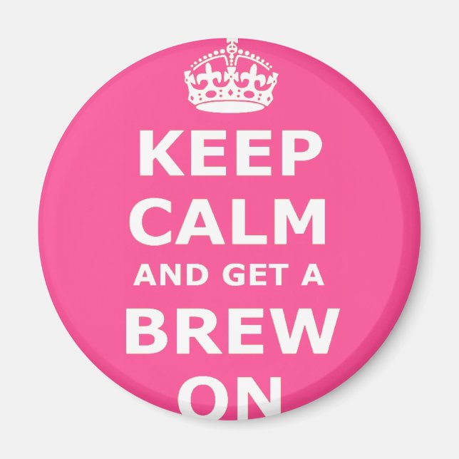 Keep Calm and Get a Brew On Magnet (Front)