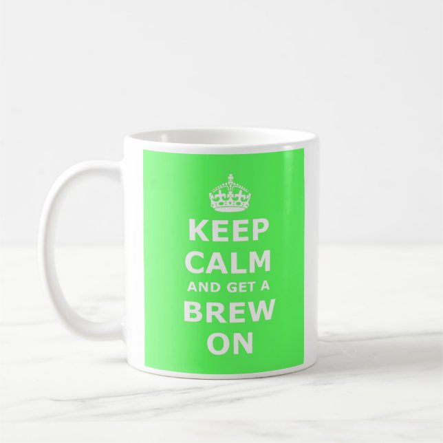 Keep Calm and Get a Brew On mug (Left)