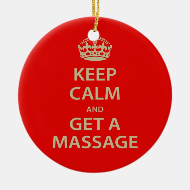 Keep Calm and Get a Massage Ceramic Ornament (Front)