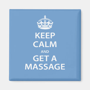 Keep Calm and Get a Massage Magnet