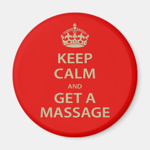 Keep Calm and Get a Massage Magnet