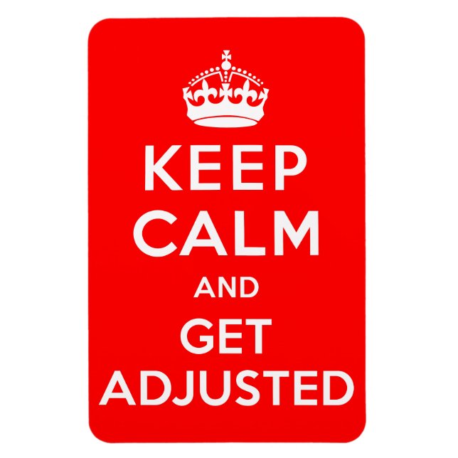 Keep Calm and Get Adjusted Chiropractic Magnet (Vertical)