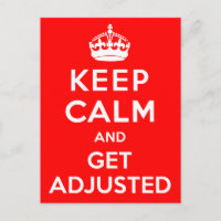 Keep Calm and Get Adjusted Chiropractic Postcards
