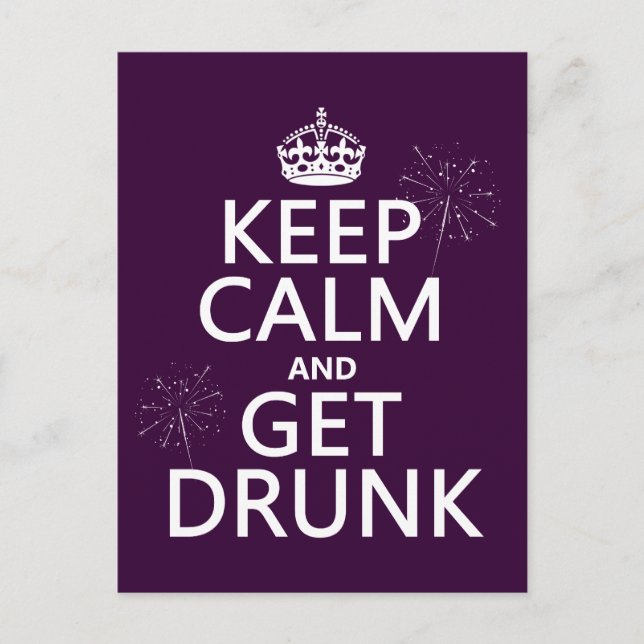 Keep Calm and Get Drunk (changeable colours) Postcard (Front)