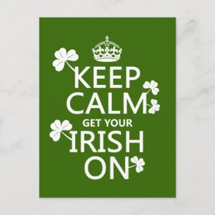 Keep Calm and get your Irish On (any bckgrd colour Postcard