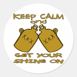 Keep Calm And Get Your Shine On Classic Round Sticker