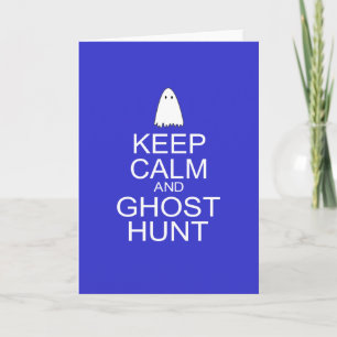 Keep Calm and Ghost Hunt (Parody) Card