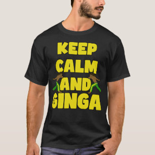 Keep calm and ginga T-Shirt