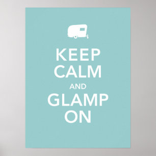 Keep Calm and Glamp On - RV Glamping Poster