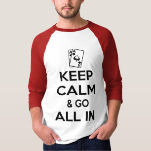 Keep Calm and Go All In Poker Tee