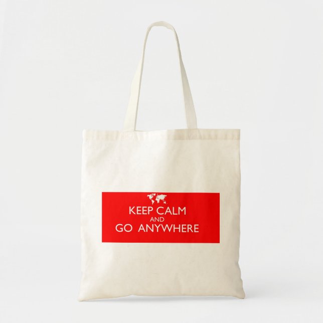 Keep Calm and Go Anywhere Tote Bag (Front)
