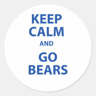 Keep Calm and Go Bears Classic Round Sticker