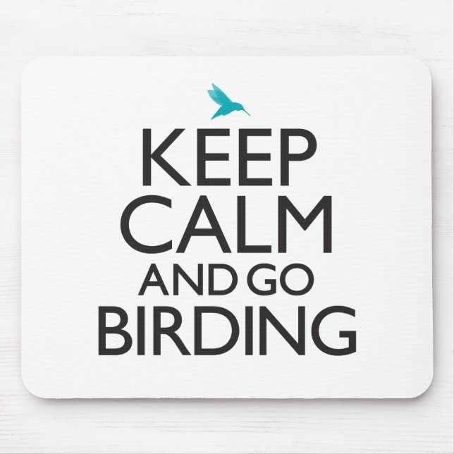Keep Calm and Go Birding Mouse Pad (Front)