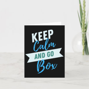 Keep Calm And Go Box Motivational Card