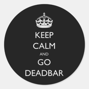Keep Calm And Go Deadbar Funny Foosball  Classic Round Sticker