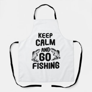 Keep Calm And Go Fishing Apron