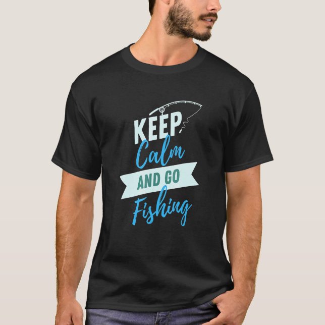 Keep Calm And Go Fishing Ocean Summer Dad T-Shirt (Front)