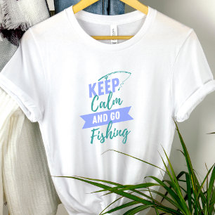 Keep Calm and Go Fishing T-Shirt
