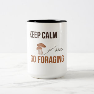 Keep Calm and Go Foraging Mushroom Foraging Two-To Two-Tone Coffee Mug