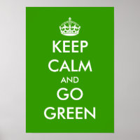 Keep calm and go green poster | Customisable