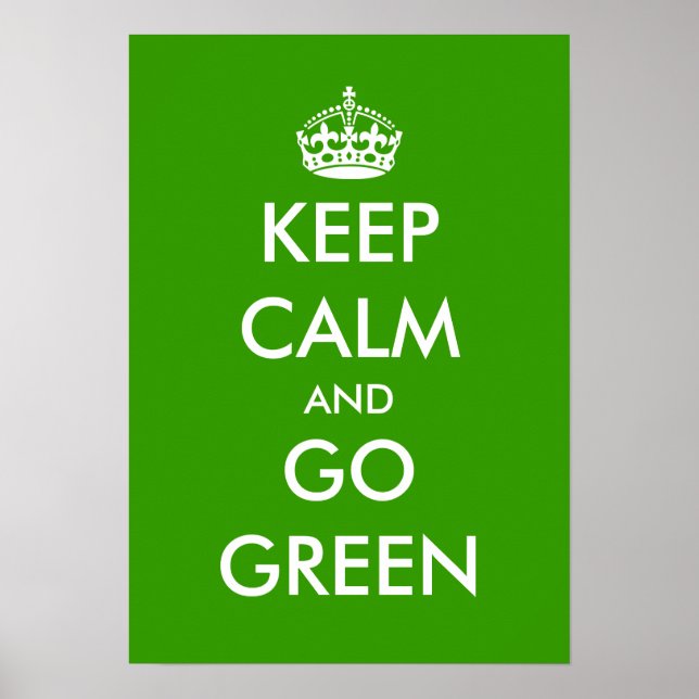 Keep calm and go green poster | Customisable (Front)
