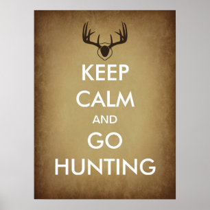 Keep Calm and Go Hunting Poster