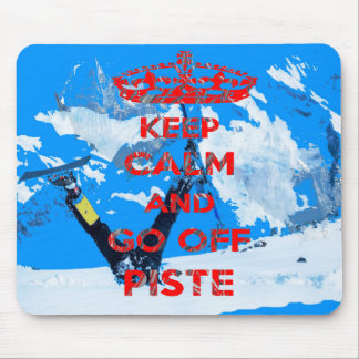 Keep Calm And Go Off Piste Skiing Mouse Pad