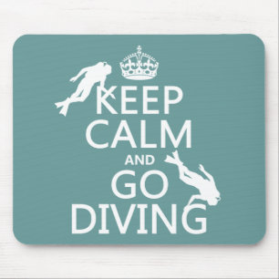 Keep Calm and Go (scuba) Diving (all colours) Mouse Pad