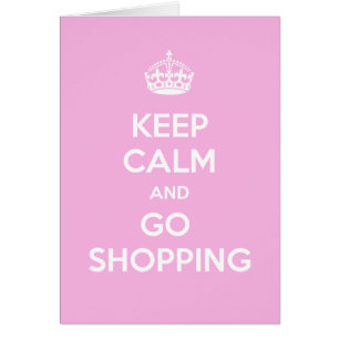 Keep Calm and Go Shopping
