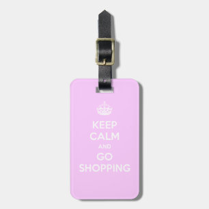 Keep Calm and Go Shopping Luggage Tag