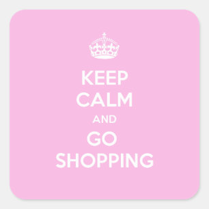Keep Calm and Go Shopping Square Sticker