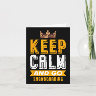 Keep Calm And Go Snowboarding Hob Card
