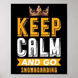 Keep Calm And Go Snowboarding Hob Poster