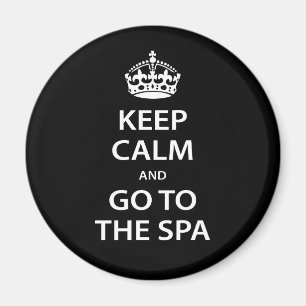 Keep Calm and Go To the Spa Magnet