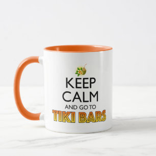 Keep Calm And Go To Tiki Bars Mug