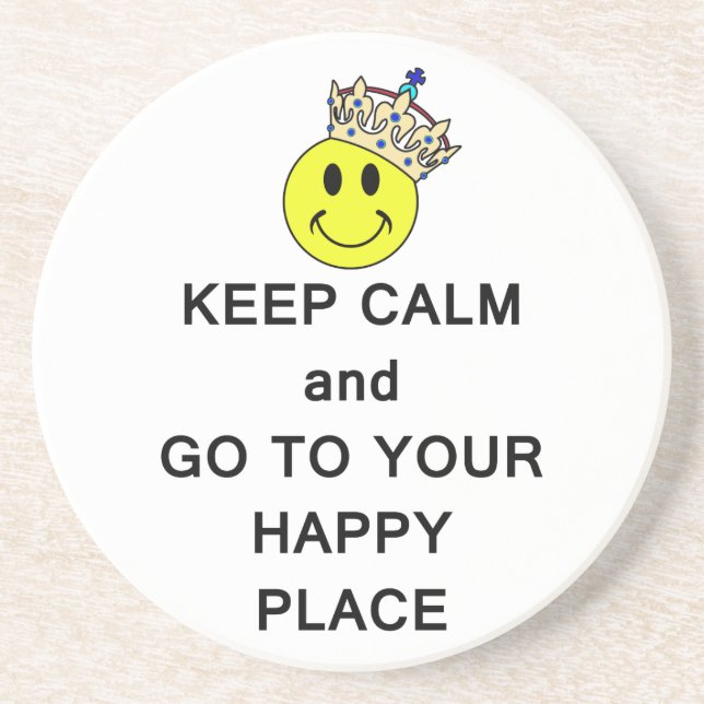 Keep Calm and Go to Your Happy Place Coaster (Front)