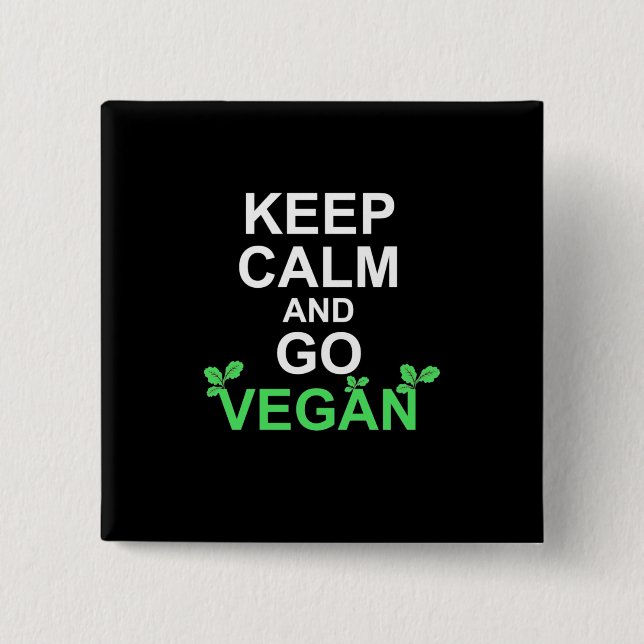 Keep Calm And Go Vegan 15 Cm Square Badge (Front)