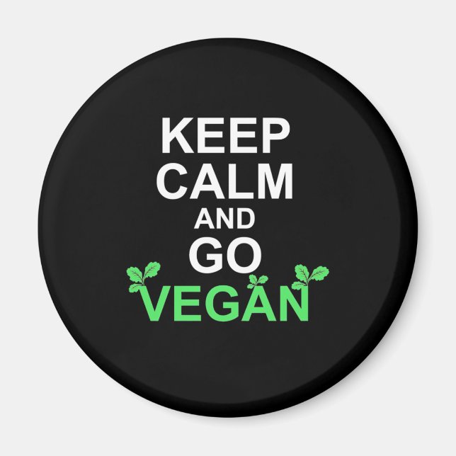 Keep Calm And Go Vegan Magnet (Front)