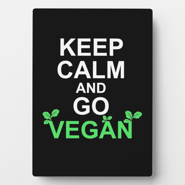 Keep Calm And Go Vegan Plaque (Front)