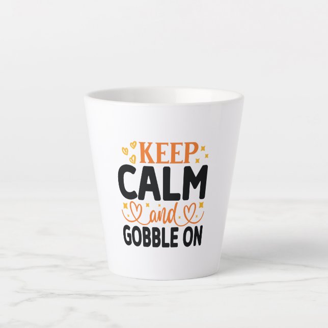 Keep Calm and Gobble On Latte Mug (Front)