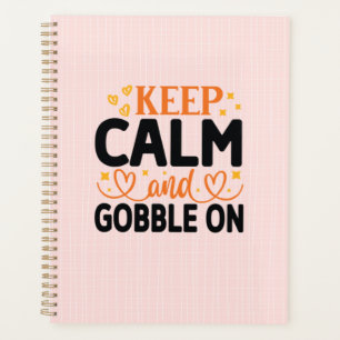 Keep Calm and Gobble On Planner