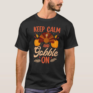 Keep Calm And Gobble On Turkey T-Shirt