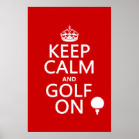 Keep Calm and Golf On - available in all colors
