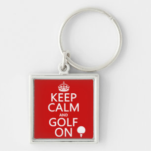 Keep Calm and Golf On - available in all colours Key Ring