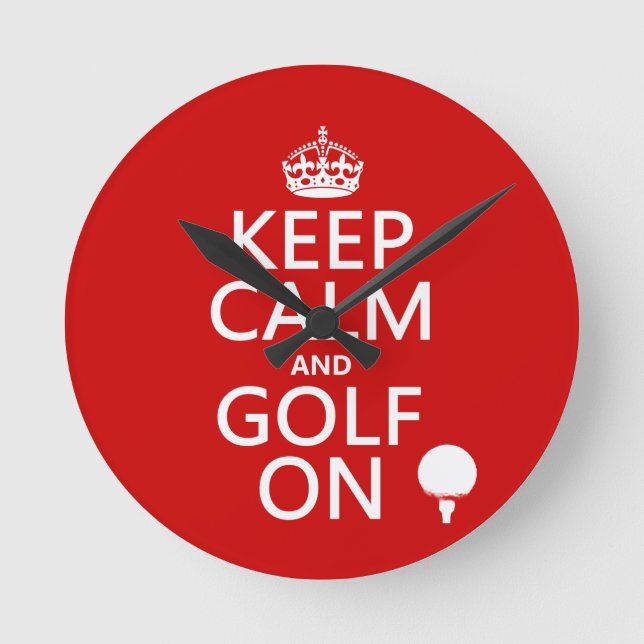 Keep Calm and Golf On - available in all colours Round Clock (Front)